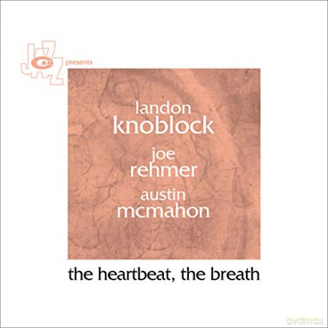 Landon Knoblock: The Heartbeat. The Breath [CD]