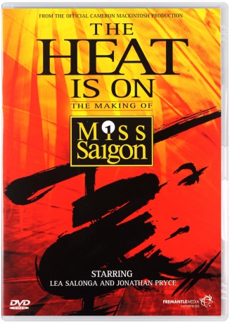 The Heat Is On The Making Of Miss Saigon [DVD]