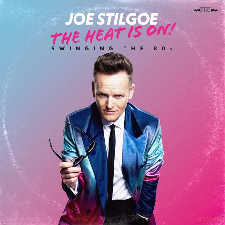 Joe Stilgoe: The Heat Is On! - Swinging The 80s [CD]