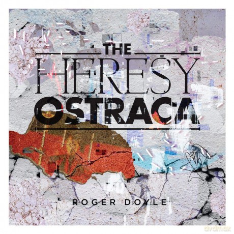 Roger Doyle: The Heresy Ostraca [CD]