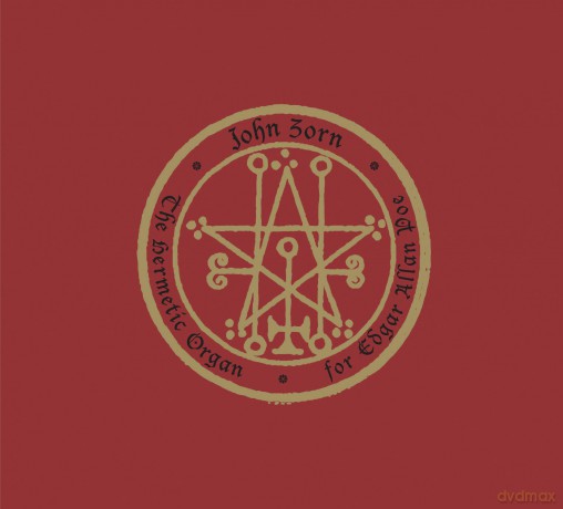 John Zorn: The Hermetic Organ Vol 6: For Edgar Allan Poe [CD]