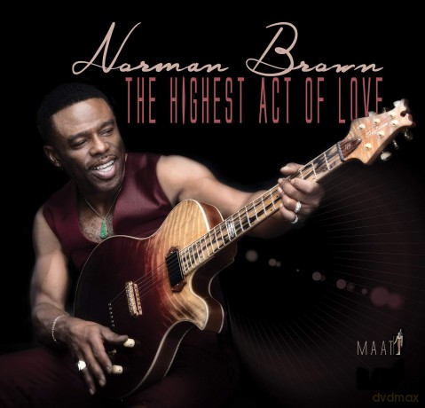 Norman Brown: The Highest Act Of Love [CD]