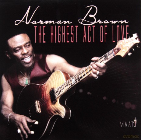 Norman Brown: The Highest Act Of Love [CD]