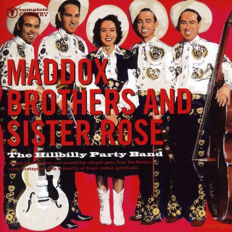 Maddox Brothers With Sister Rose: The Hillbilly Party Band [CD]
