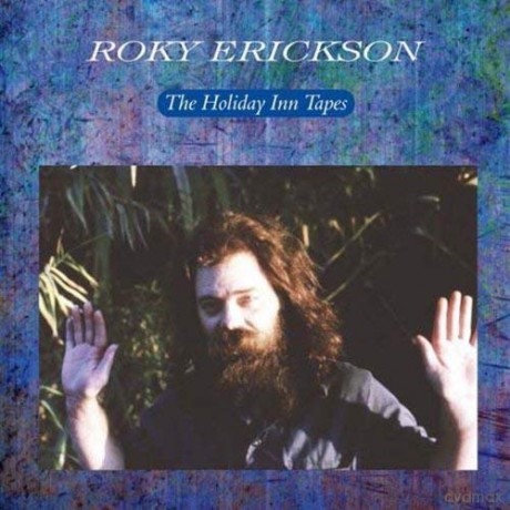 Roky Erickson: The Holiday Inn Tapes [Winyl]
