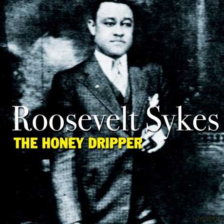 Roosevelt Sykes: The Honey Dripper [CD]