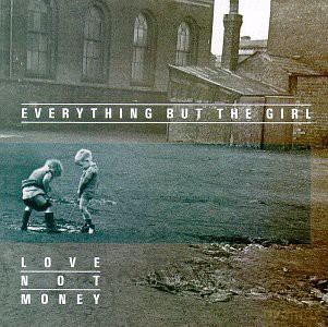 Everything But The Girl: Love Not Money (Vinyl Replica) [CD]