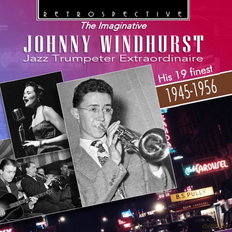 Johnny Windhurst: The Imaginative - His 19 Finest [CD]