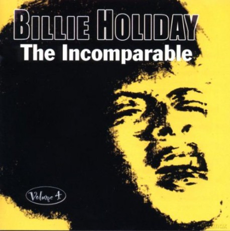 Billie Holiday: The Imcomparable Volume 4 [CD]