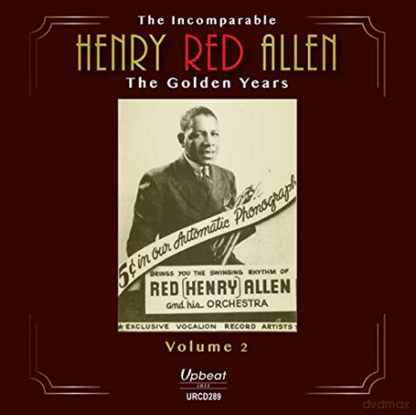 Henry Red Allen: The Incomparable Henry Red Allen - The Golden Years Volume 2 [CD]