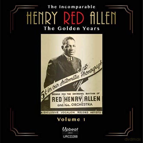 Henry Red Allen: The Incomparable Henry red Allen Volume 1 [CD]