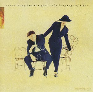 Everything But The Girl: The Language Of Life (Vinyl Replica) [CD]