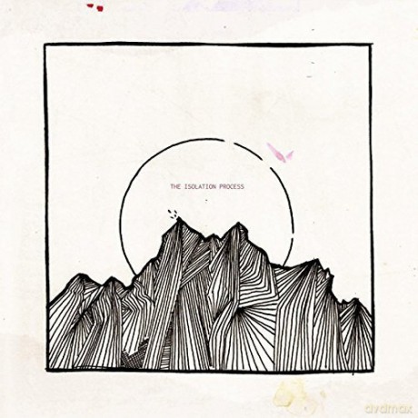 Isolation Process: The Isolation Process [CD]