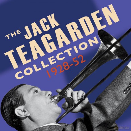 Jack Teagarden: The Jack Teagarden Collection 1928-52 [2CD]