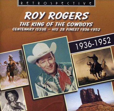 Roy Rogers: The King Of The Cowboys - His 28 Finest [CD]
