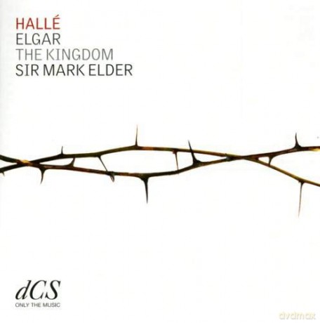 Edward Elgar: The Kingdom - Sir Mark Elder [CD]