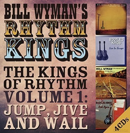 Bill Wymans Rhythm Kings: The Kings Of Rhythm Volume 1 Jump Jive And Wail [4CD]