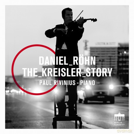 Daniel Rohn Paul Rivinius: The Kreisler Story [CD]
