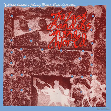 Nikki Sudden: The Last Bandits In The World [CD]