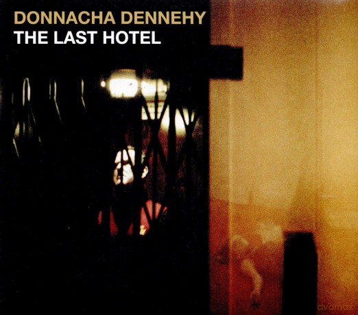 The Last Hotel: An Opera By Donnacha Dennehy [CD]