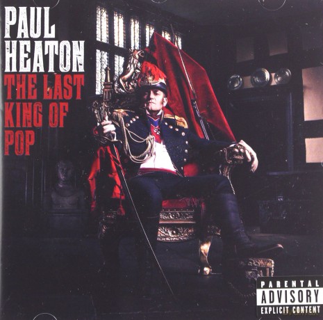 Paul Heaton: The Last King Of Pop [CD]