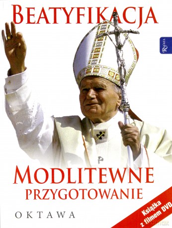 Beatyfikacja. Modlitewne przygotowanie [DVD]+[książka]