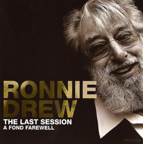 Ronnie Drew: The Last Session - A Fond Farewell [CD]