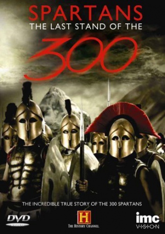 The Last Stand of the 300 - History Channel [DVD]