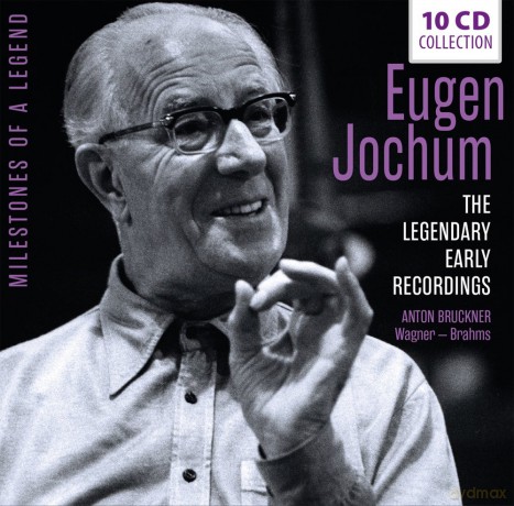 Eugen Jochum: The Legendary Early Recordings [10CD]