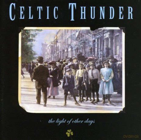 Celtic Thunder: The Light Of Other Days [CD]