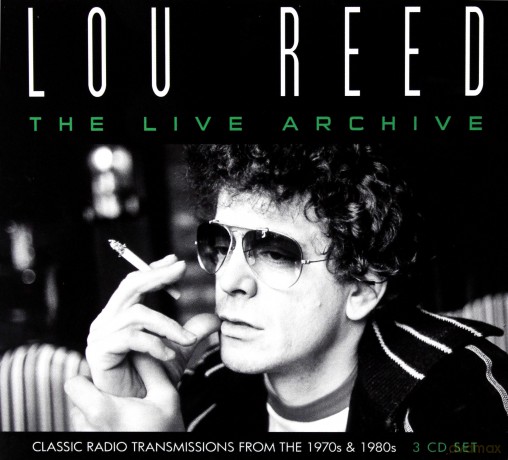 Lou Reed: The Live Archive [3CD]