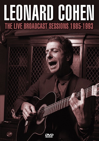 Leonard Cohen: The Live Broadcast Sessions 1985-1993 [DVD]