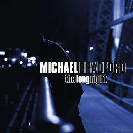 Michael Bradford: The Long Night [CD]