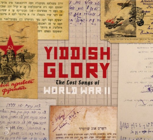 Yiddish Glory: The Lost Songs Of World War II [CD]