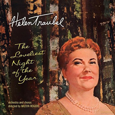 Helen Traubel: The Loveliest Night Of The Year [CD]