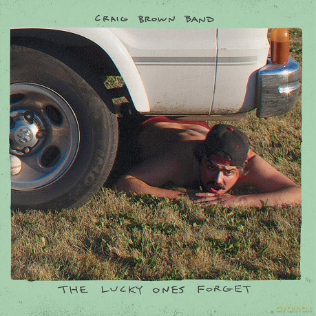 Craig Brown Band: The Lucky Ones Forget [Winyl]
