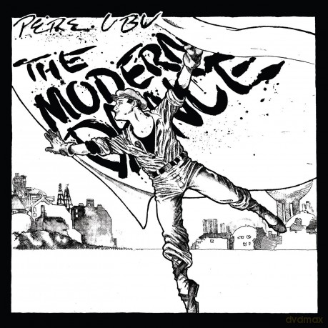Pere Ubu: The Modern Dance [CD]