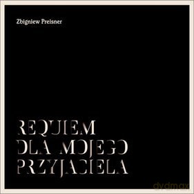 Zbigniew Preisner: Requiem dla mojego przyjaciela [2xWinyl]