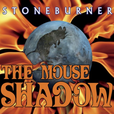 Stoneburner: The Mouse Shadow [CD]