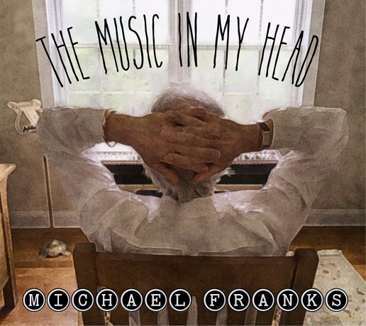 Michael Franks: The Music In My Head [CD]