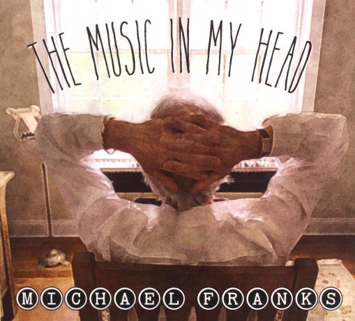 Michael Franks: The Music In My Head [CD]