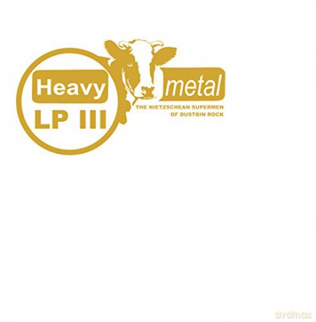 Heavy Metal: The Nietzschean Supermen Of Dustbin Rock [Winyl]