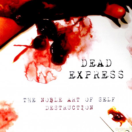 Dead Express: The Noble Art Of Self Destruction [Winyl]
