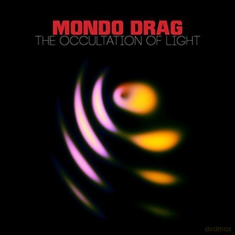 Mondo Drag: The Occultation Of Light [CD]