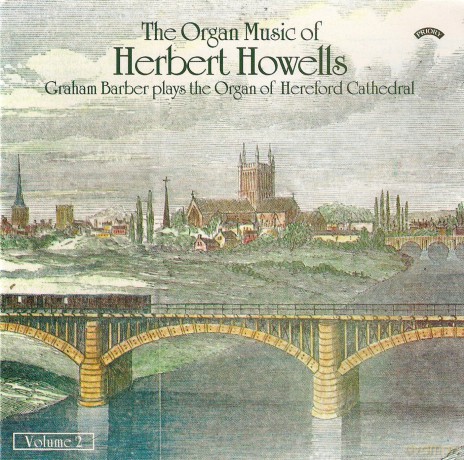 Graham Barber: The Organ Music Of Herbert Howells Vol 2 - The Organ Of Hereford Cathedral [CD]