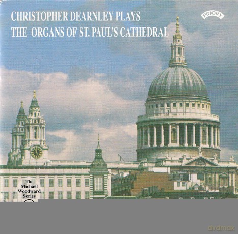Christopher Dearnley: The Organs Of St.Pauls Cathedral. London [CD]