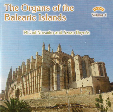Arnau Reynes I Florit: The Organs Of The Balearic Islands - Vol 1 - Palma De Mallorca [CD]