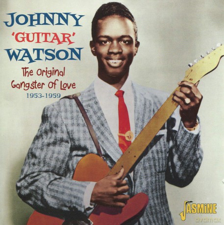 Johnny Watson Guitar: The Original Gangster Of Love [CD]