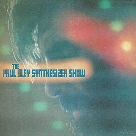 Paul Bley: The Paul Bley Synthesizer Show [Winyl]