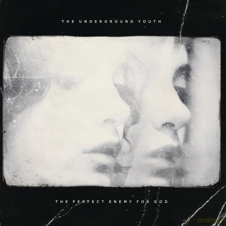 Underground Youth: The Perfect Enemy For God [CD]